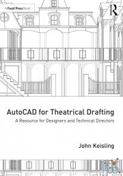 AutoCAD for Theatrical Drafting – A Resource for Designers and Technical Directors (True PDF)