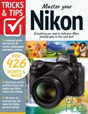 Nikon Tricks And Tips – 10th Edition, 2022 (PDF)