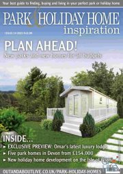 Park & Holiday Homes Inspiration Magazine – Issue 14, 2021 (PDF)