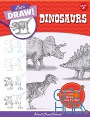 Let's Draw Dinosaurs – Learn to draw a variety of dinosaurs step by step! (True EPUB)
