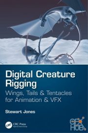 Digital Creature Rigging – Wings, Tails & Tentacles for Animation & VFX (PDF)