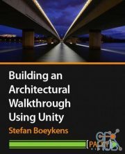 Packt Publishing – Building an Architectural Walkthrough Using Unity
