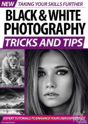 Black and White Photography Tricks and Tips – 2nd Edition 2020