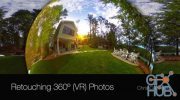 Skillshare - Retouching VR Images (360 Photos) with Photoshop and After Effects