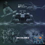 Field and Foley - SFX Volume 2