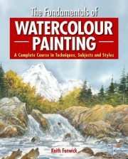 The Fundamentals of Watercolour Painting – A Complete Course in Techniques, Subjects and Styles (EPUB)
