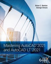 Mastering AutoCAD 2021 and AutoCAD LT 2021, 2nd Edition (True PDF)