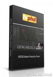 FXPHD – KAT202 Katana Production Primer