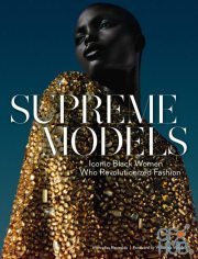 Supreme Models – Iconic Black Women Who Revolutionized Fashion (EPUB)