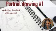 Skillshare – PORTRAIT DRAWING #1: Sketching the draft with a pencil