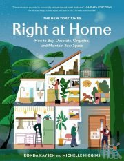 The New York Times – Right at Home – How to Buy, Decorate, Organize, and Maintain Your Space (EPUB)