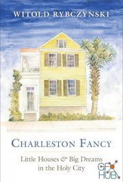 Charleston Fancy – Little Houses and Big Dreams in the Holy City (EPUB)