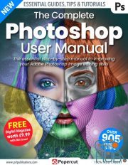 The Complete Photoshop User Manual – 2nd edition, 2022 (True PDF)