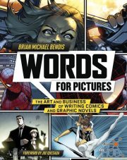 Words for Pictures – The Art and Business of Writing Comics and Graphic Novels (EPUB)