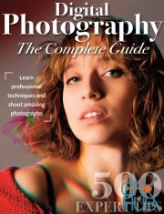 Digital Photography The Complete Guide – 1st Edition 2022 (PDF)