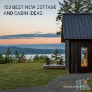 150 Best New Cottage and Cabin Ideas (EPUB)