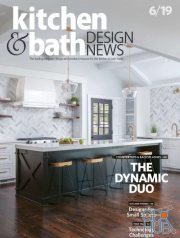 Kitchen & Bath Design News – June 2019 (PDF)