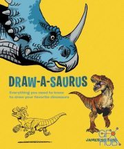 Draw-A-Saurus – Everything You Need to Know to Draw Your Favorite Dinosaurs (EPUB)