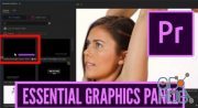 Skillshare – Premiere Pro: The Amazing Essential Graphics Panel and How to Use it to Make Your Videos