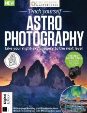 Photography Masterclass – Teach Yourself Astro Photography – 7th Edition, 2021 (PDF)