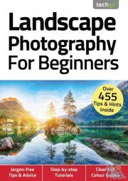 Landscape Photography For Beginners – 4th Edition, November (True PDF)