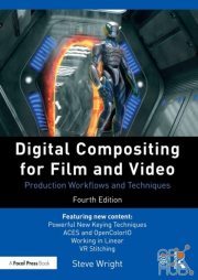 Digital Compositing for Film and Video, 4th Edition by Steve Wright (PDF)