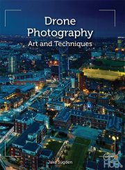Drone Photography – Art and techniques (EPUB)