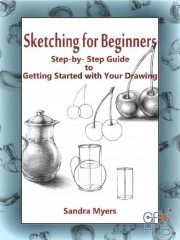 Sketching for Beginners – Step-by-Step Guide to Getting Started with Your Drawing (EPUB)