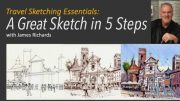 Travel Sketching Essentials: A Great Sketch in 5 Steps