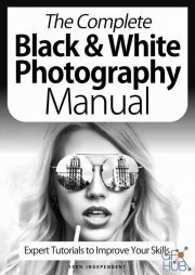 The Complete Black & White Photography Manual – 9th Edition 2021 (True PDF)