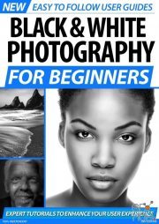 Black and White Photography For Beginners – 2nd Edition 2020 (PDF)