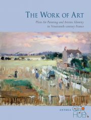The Work of Art – Plein Air Painting and Artistic Identity in Nineteenth-century France (PDF)