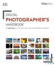 Digital Photographer's Handbook – of the Best-Selling Photography Manual, 7th Edition (True PDF)
