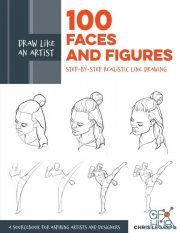 Draw Like an Artist – 100 Faces and Figures – Step-by-Step Realistic Line Drawing
