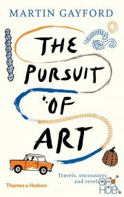 The Pursuit of Art – Travels, Encounters and Revelations (EPUB)