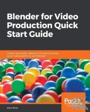 Blender for Video Production Quick Start Guide – Create high quality videos for YouTube and other social media (EPUB)