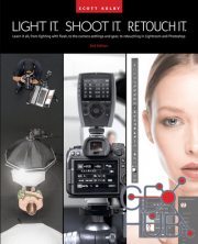 Light It, Shoot It, Retouch It, 2nd Edition (EPUB)