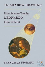 The Shadow Drawing – How Science Taught Leonardo How to Paint (EPUB)