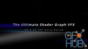 Udemy – The Ultimate 2D & 3D Shader Graph VFX Unity Course