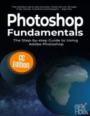 Photoshop Fundamentals – The Step-by-step Guide to Using Adobe Photoshop (Computer Fundamentals Book 10) PDF, EPUB