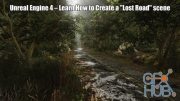 Udemy – Unreal Engine 4 – Learn How to Create a "Lost Road" scene