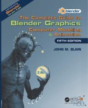 The Complete Guide to Blender Graphics – Computer Modeling & Animation, Fifth Edition (PDF)