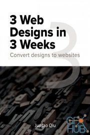 3 Web Designs In 3 Weeks – Convert designs to websites (PDF, EPUB)