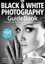 Black & White Photography Guidebook – 4th Edition 2021 (True PDF)