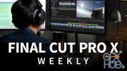 Lynda - Final Cut Pro X Weekly (Updated 2/15/2019)