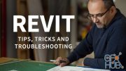 Revit: Tips, Tricks, and Troubleshooting (Updated 10/19/2021)