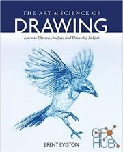 The Art and Science of Drawing – Learn to Observe, Analyze, and Draw Any Subject (EPUB)