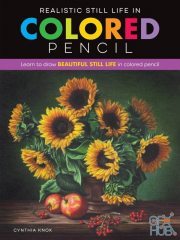 Realistic Still Life in Colored Pencil – Learn to draw beautiful still life in colored pencil (Realistic) EPUB