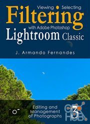 Viewing, Selecting and Filtering of Photographs – with Adobe Photoshop Lightroom Classic Software (EPUB)