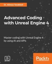 Packt Publishing – Advanced Coding with Unreal Engine 4
